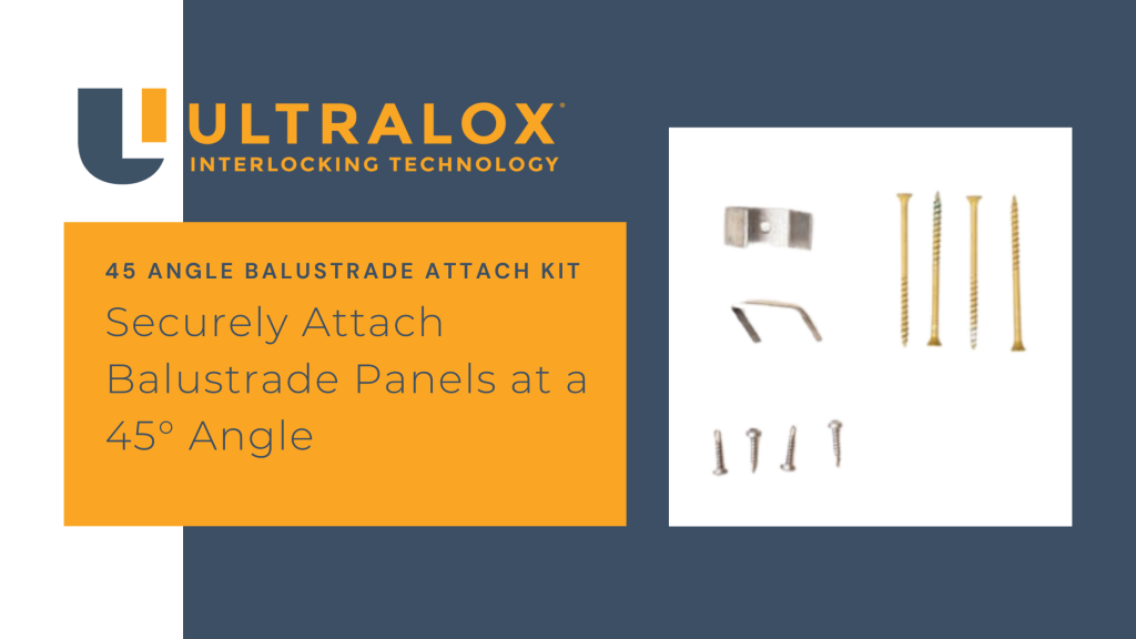 Ultralox 45° Balustrade Attach Kit